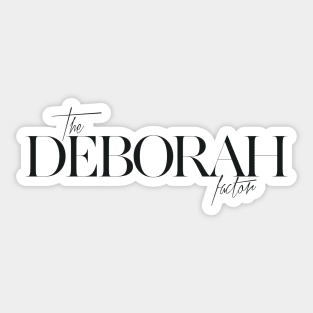 The Deborah Factor Sticker